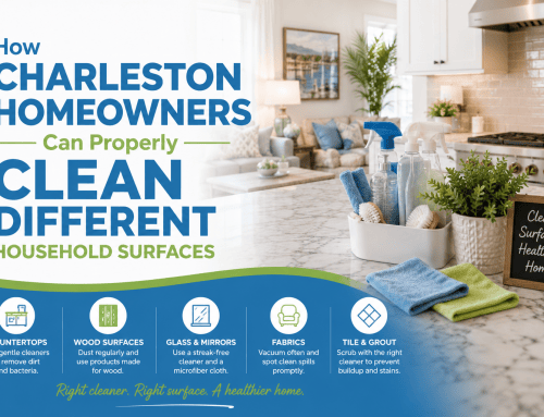 How Charleston Homeowners Can Properly Clean Different Household Surfaces