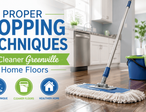 Proper Mopping Techniques for Cleaner Greenville Home Floors