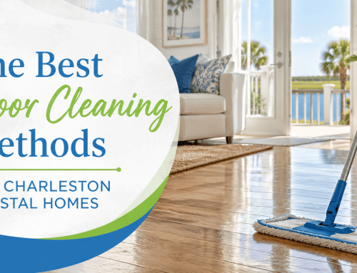 The Best Floor Cleaning Methods for Charleston Coastal Homes