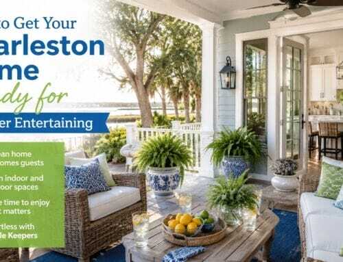 How to Get Your Charleston Home Ready for Summer Entertaining