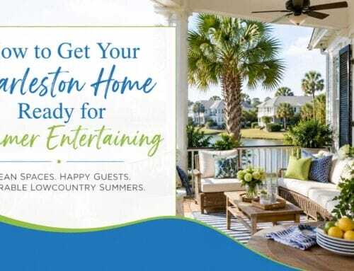 How to Get Your Charleston Home Ready for Summer Entertaining